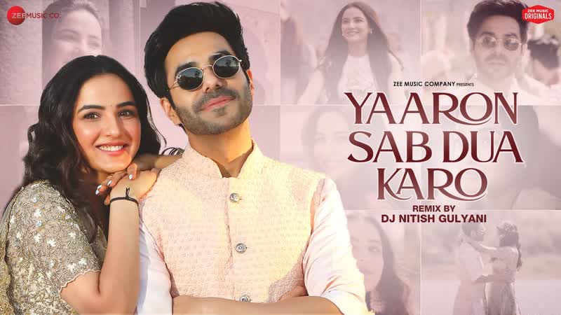 Yaaron Sab Dua Karo Remix DJ Nitish Gulyani, Aparshakti Jasmin, Meet B, Stebin Ben, Danish,