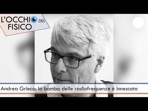 Andrea Grieco: la bomba delle radiofrequenze è