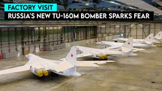 Terrifying! Putin Visits New Tu-160M Bomber Factory