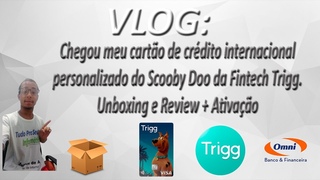 VLOG - Chegou meu carto de crdito internacional Scooby Doo da Trigg. Unboxing e Review + Ativao