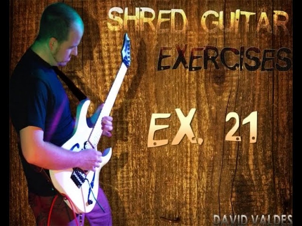 DAVID VALDES SHRED GUITAR EXERCISES EX