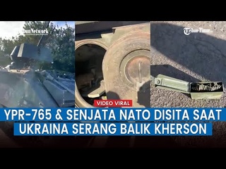 Senjata NATO hingga Pasukan Ukraina Ditangkap Rusia saat Upaya Serangan Balik di Kherson