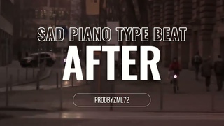 [FREE] “AFTER“ - SAD PIANO TYPE BEAT| PIANO INSTRUMENTAL