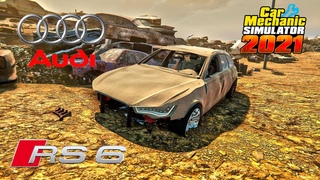 Restoration Audi RS6 - Car Mechanic Simulator 2021