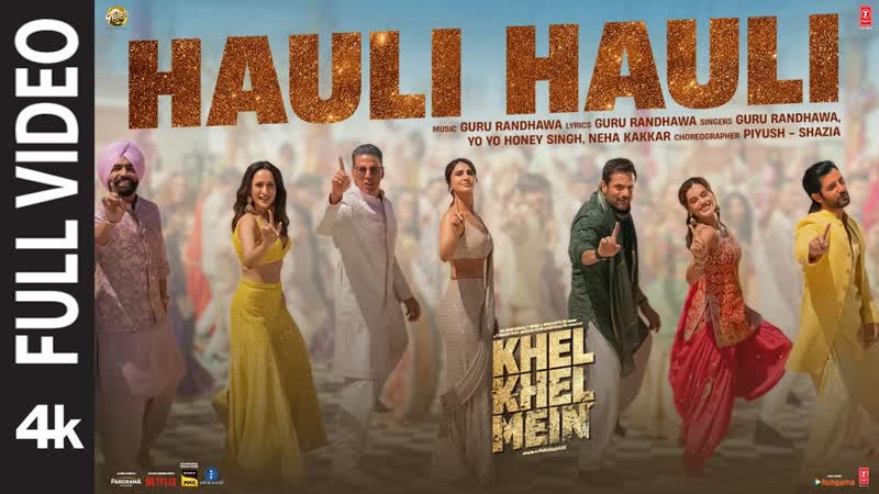 Khel Khel Mein, Hauli Hauli ( Full Video): Akshay, Guru Randhawa, YO YO Honey Singh, Neha, Taapsee,