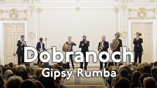Dobranotch | Добраночь “Gipsy Rumba“