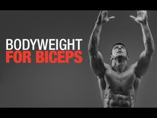 Build Your Biceps With Just One Bodyweight Exercise
