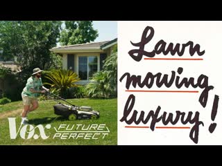 Why do we have grass lawns