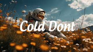 Cold Don't - Nmc ft. Dmean x Astac | Nhc Chill Tiktok - Nhc Lofi Chill Hot Tiktok 2023