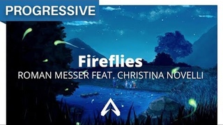 Roman Messer feat. Christina Novelli - Fireflies