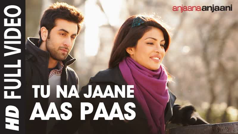 Tu Na Jaane Aas Paas Hai Khuda ( Unplugged version), Anjaana Anjaani, Priyanka Chopra, Ranbir