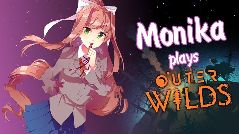 Monika plays Outer
