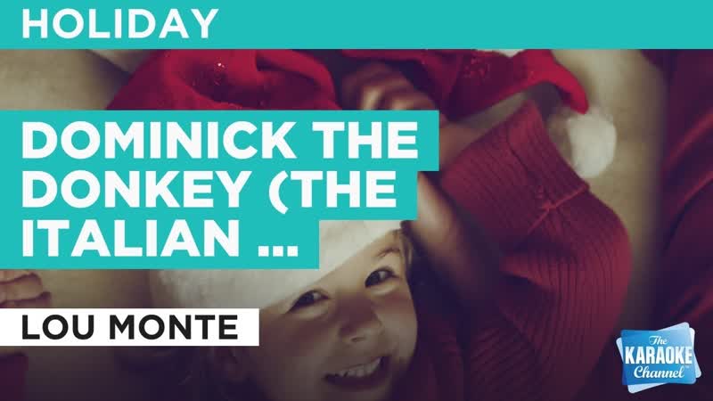 Dominick The Donkey ( The Italian Christmas Donkey) : Lou Monte, Karaoke with