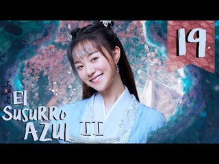 SUB ESPAOL Drama: El Susurro Azul II - The Blue Whisper II  (Episodio 19)