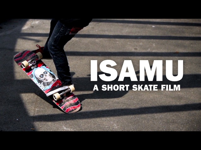 ISAMU a Short Skate Film