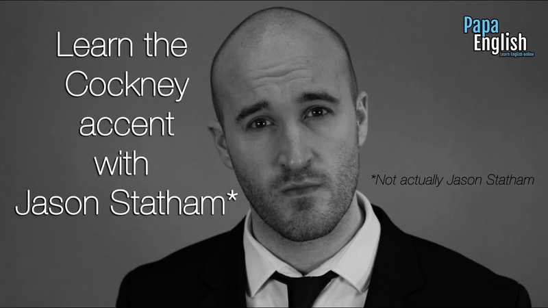 Learn the Cockney accent with Jason