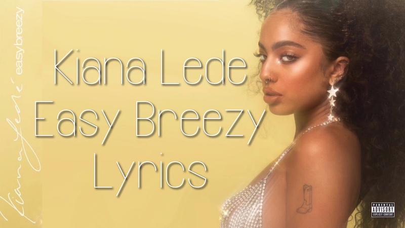 Kiana Lede - Easy Breezy Lyrics