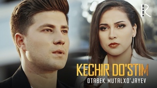 Otabek Mutalxo'jayev - Kechir do'stim | Отабек Муталхужаев - Кечир дустим