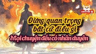 ng quan trng bt c iu g, mi chuyn u c nhn duyn | Li Pht Dy |  ngha cuc sng
