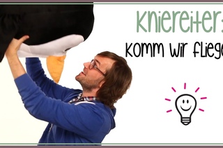 Fingerspiele (Kniereiter): Komm wir fliegen | mit herrH