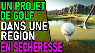 GOLF ET COMPLEXE HOTELIER SUR 160 HECTARES DANS UNE ZONE FRANCAISE EN SECHERESSE !!!!