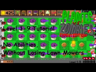 Level 1-9 Tutorial | No Abilities, Without Losing Lawn Mowers | PvZ: Ee