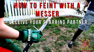 How to Fake (Feint) with a Messer