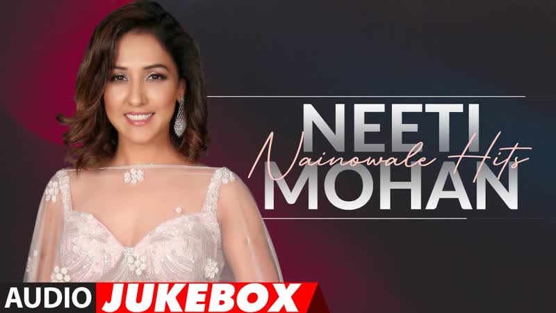 Neeti Mohan Hit Songs Nainowale Hits ( Audio Jukebox), Bawra Mann, Har kisi Ko, Kaun