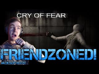 Cry of Fear Standalone - FRIENDZONED! - Gameplay Walkthrough Part 11