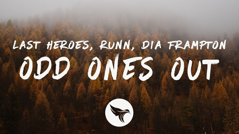 Last Heroes Odd Ones Out ( Lyrics) ft. RUNN Dia