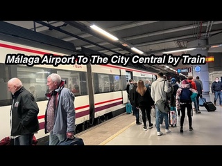 How To Travel From Mlaga Airport To Mlaga City Central By Train