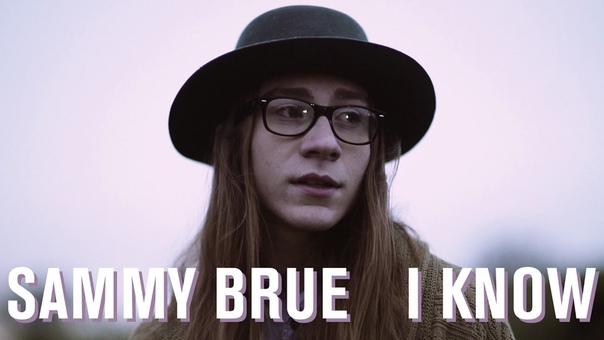 Sammy Brue I Know Official