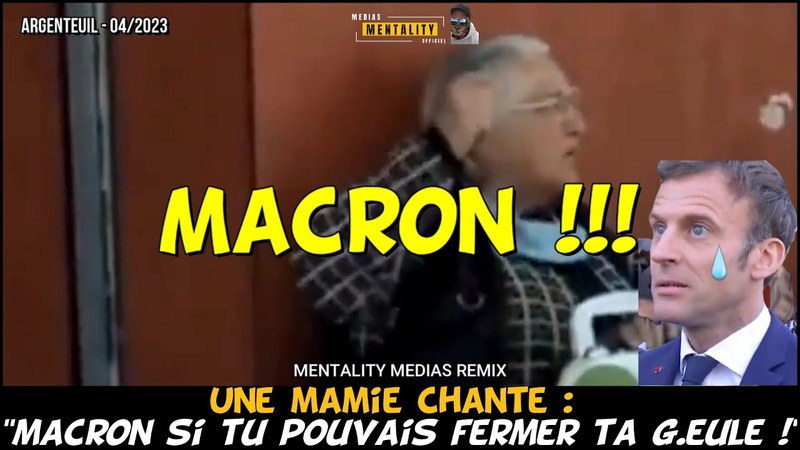 Cette mamie fait le buzz en chantant : Macron, Ah si tu pouvais fermer ta g.