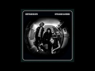 Certain Death - Strange Garden (Full Album 2024)