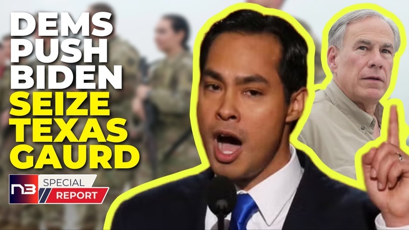 Dem s Call For Biden To SEIZE Texas Natl Guard From Gov