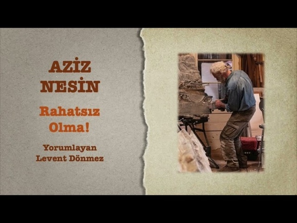 Aziz Nesin Rahatsız