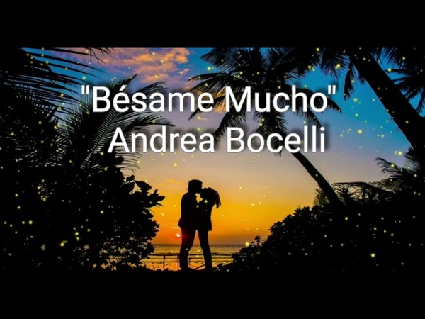 Besame Mucho ( Lyrics) English Translations, Andrea